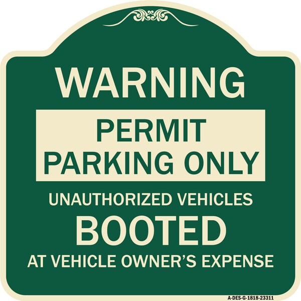 Permit Parking Unauthorized Vehicles Booted Vehicle Owners Expense Alum, 18" L, 18" H, G-1818-23311
